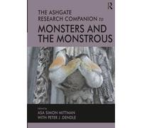 The Ashgate Research Companion to Monsters and the Monstrous