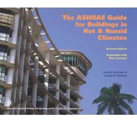 The ASHRAE Guide for Buildings in Hot and Humid Climates