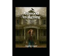 The Ashwood Awakening: The Power Behind Every Word