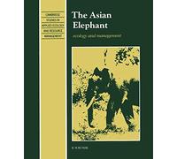 The Asian Elephant: Ecology and Management