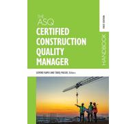 The ASQ Certified Construction Quality Manager Handbook
