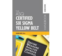 The ASQ Certified Six Sigma Yellow Belt Handbook (Copertina rigida)