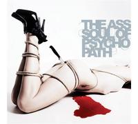 The Ass-Soul of Psycho-Path