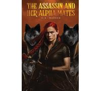 The Assassin And Her Alpha Mates