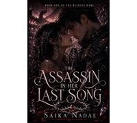 The Assassin in Her Last Song: A Dark Assassin Fantasy Romance