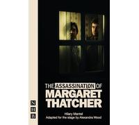 The Assassination of Margaret Thatcher (NHB Modern Plays)