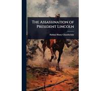 The Assassination of President Lincoln