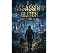 The Assassin's Glitch: Book 1 of the Erasure Trilogy