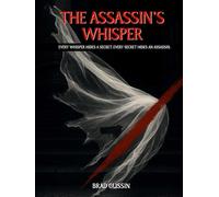 The Assassin's Whisper: Every whisper hides a secret, every secret hides an assassin