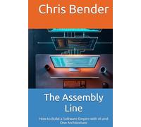The Assembly Line: How to Build a Software Empire with AI and One Architecture