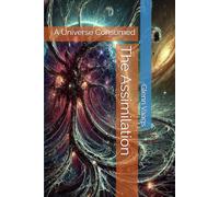 The Assimilation: A Universe Consumed