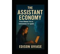 The Assistant Economy: From Human VAs to Autonomous AI Agents: 3