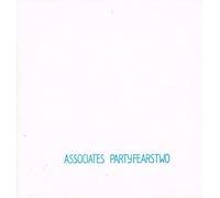 The Associates - Party Fears Two