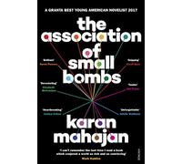 The association of small bombs: Karan Mahajan