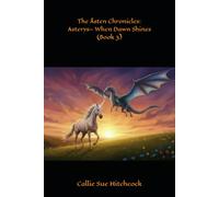 The Åsten Chronicles: Asterys- When Dawn Shines (Book 3)