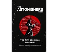 The Astonishers - Case II - The Twin Dilemmas