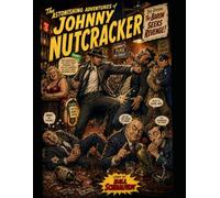 The Astonishing Adventures of Johnny Nutcracker: The Baron Seeks Revenge