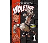 The Astounding Wolf-Man 1: Aus dem Invincible-Universum