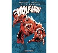 The Astounding Wolf-Man Compendium Vol. 1 (Tascabile)