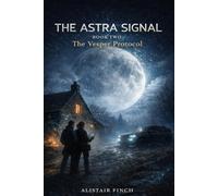 The Astra Signal: The Vesper Protocol
