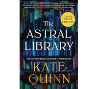 The Astral Library: A Novel