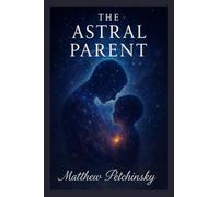 The Astral Parent