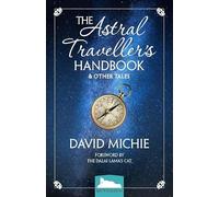 The Astral Traveller's Handbook And Other Tales: Bedtime Buddha Series