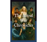 The Astral War Chronicles