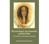 Liz Greene Juliet Sharman- The Astrologer, the Counsellor and the P (Tascabile)