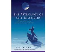 The Astrology of Self-Discovery: An In-depth Exploration of the Potentials Revealed in Your Birth Chart: 0