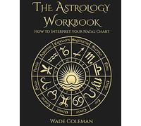 Wade Coleman The Astrology Workbook (Tascabile)