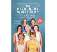 The Astronaut Wives Club: A True Story