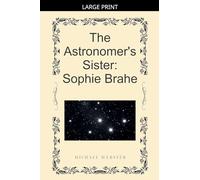 The Astronomer's Sister: Sophie Brahe