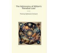 The Astronomy of Milton's 'Paradise Lost'
