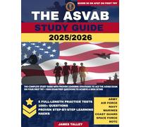 The ASVAB Study Guide 2025/2026: The Complete Study Guide with Proven Learning Strategies to Ace the ASVAB Exam on Your First Try + 1000 Exam Prep Questions to Achieve a High Score