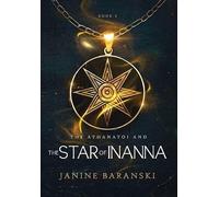 The Athanatoi and the Star of Inanna: 1