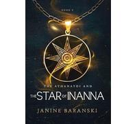 The Athanatoi and the Star of Inanna: 1