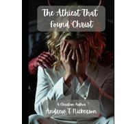 The Atheist That Found Christ