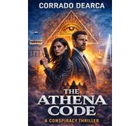The Athena Code: A Political Conspiracy Thriller