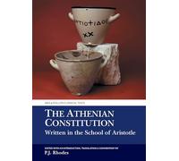 The Athenian Constitution: Written in the School of Aristotle