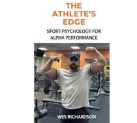 The Athlete’s Edge: Sport Psychology for Alpha Performance