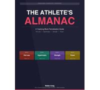 The Athlete's Almanac: A Yearlong Block Periodization Guide
