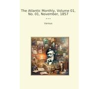 The Atlantic Monthly, Volume 01, No. 01, November, 1857
