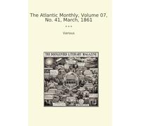 The Atlantic Monthly, Volume 07, No. 41, March, 1861