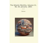 The Atlantic Monthly, Volume 11, No. 63, January, 1863