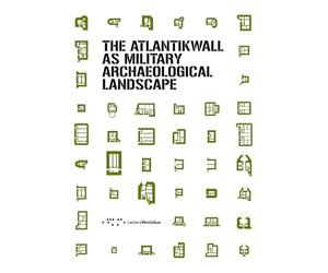 The Atlantikwall as military archaeological landscape