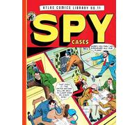 The Atlas Comics Library 11: Spy Cases