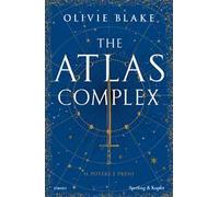 The Atlas Complex. Ediz. italiana - Blake Olivie