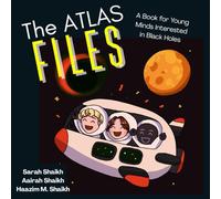 The ATLAS Files: A Book for Young Minds Interested in Black Holes