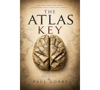 The Atlas Key: Brand New Pulse-Pounding Global Mystery Thriller.